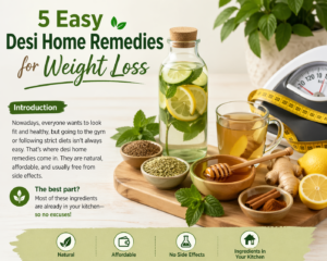 Weight Loss Desi Remedies